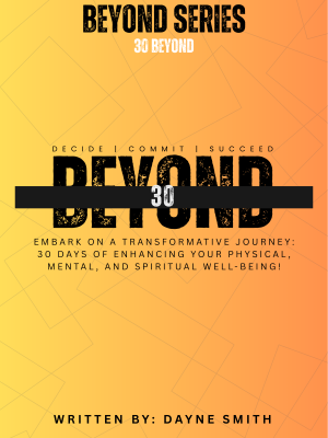 30 Beyond: A 30-Day Faith, Fitness & Discipline Journey
